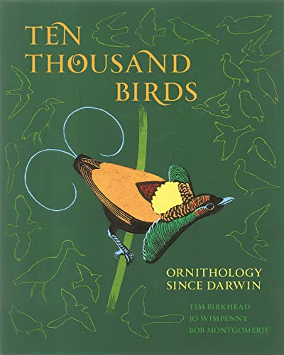 Ten Thousand Birds: Ornithology Since Darwin von Princeton University Press